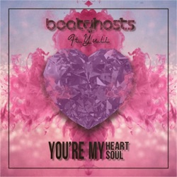BeatGhosts - You're My Heart You' Re My Soul (feat. Yuli)