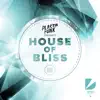 House of Bliss (Mixed by Plastik Funk) album lyrics, reviews, download