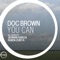 You Can - Doc Brown lyrics