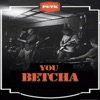 You Betcha - Single