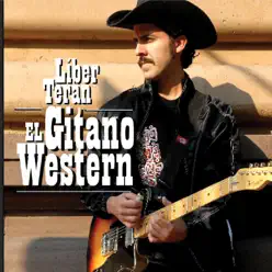 El Gitano Western (North American Edition) - Líber Terán El Gitano Western (North American Edition) - Líber Terán