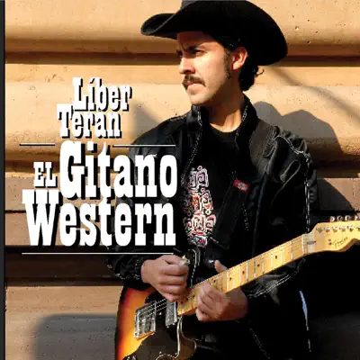 El Gitano Western (North American Edition) - Líber Terán El Gitano Western (North American Edition) - Líber Terán