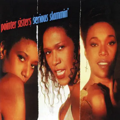 Serious Slammin' (Expanded Edition) - Pointer Sisters