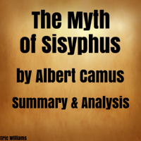 Eric Williams - The Myth of Sisyphus by Albert Camus: Summary & Analysis (Unabridged) artwork