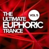 The Ultimate Euphoric Trance, Vol. 5
