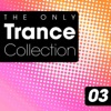 The Only Trance Collection 03