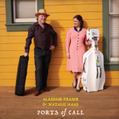 Ports of Call - Alasdair Fraser & Natalie Haas