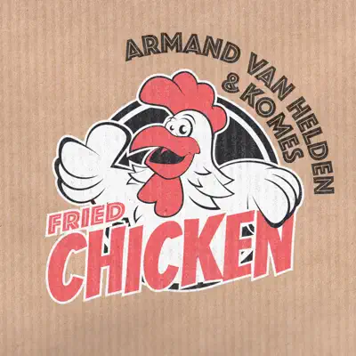 Fried Chicken (Radio Edit) - Single - Armand Van Helden Fried Chicken (Radio Edit) - Single - Armand Van Helden