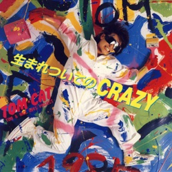 生まれついてのCRAZY