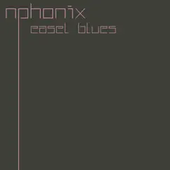 Easel Blues - EP by N.Phonix album reviews, ratings, credits