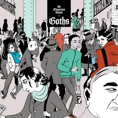 Goths - The Mountain Goats Goths - The Mountain Goats