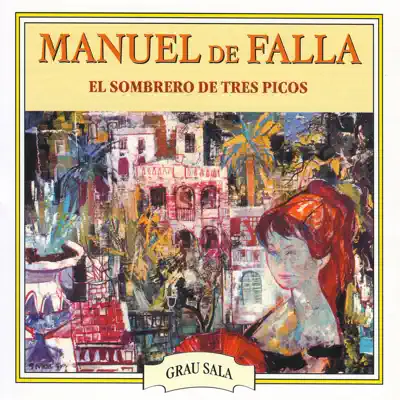 El Sombrero de Tres Picos - Manuel de Falla