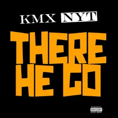 There He Go - Single (Remix) - Single by KMX album reviews, ratings, credits