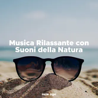 Musica Rilassante con Suoni della Natura by Mediterranea album reviews, ratings, credits