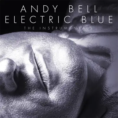 Electric Blue (New Remastered Instrumental Version) - Andy Bell Electric Blue (New Remastered Instrumental Version) - Andy Bell