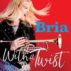 With a Twist by Bria Skonberg album reviews, ratings, credits