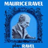 Maurice Ravel Plays Ravel - EP
