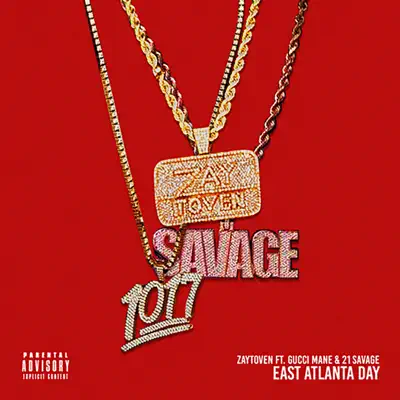 East Atlanta Day (feat. Gucci Mane & 21 Savage) - Single - Zaytoven East Atlanta Day (feat. Gucci Mane & 21 Savage) - Single - Zaytoven
