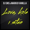 Lova, Kola I Stan - Single