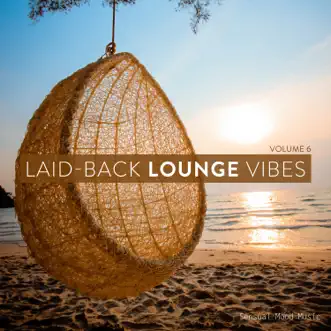 Laid-Back Lounge Vibes, Vol. 6 by Various Artists album reviews, ratings, credits