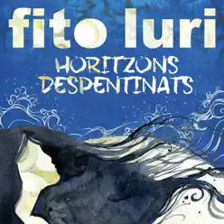 Horitzons despentinats - Single - Fito Luri