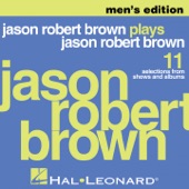 Jason Robert Brown Plays Jason Robert Brown - Men's Edition (Piano Accompaniment) artwork