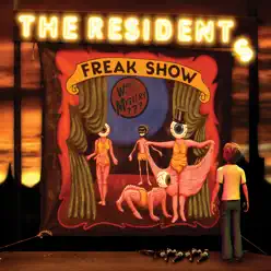 Freak Show - The Residents