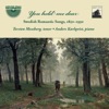 "You Held Me Dear" Swedish Romantic Songs