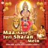 Maa Aaye Teri Sharan Mein album lyrics, reviews, download
