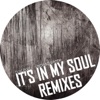 It's In My Soul Remixes