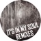 It's In My Soul - Dual Fuel & Linda Sclerotik lyrics