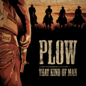 That Kind of Man - Plow