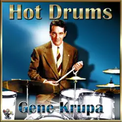 Hot Drums - Gene Krupa Hot Drums - Gene Krupa
