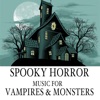 Spooky Horror Music for Vampires & Monsters, 2017