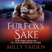 Milly Taiden - Fur Fox's Sake: Shifters Undercover, Book 2 (Unabridged) artwork