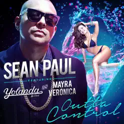 Outta Control (Chumpion Remix) [feat. Mayra Veronica & Yolanda Be Cool] - Single - Sean Paul