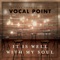 It Is Well with My Soul - BYU Vocal Point lyrics