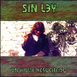 Un Kilme Resucitado - Sin Ley