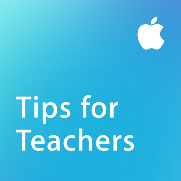 Tips for Teachers by Apple Education on Apple Podcasts