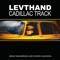 Cadillac Track - Levthand lyrics