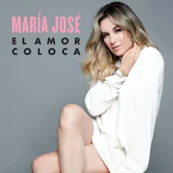 El Amor Coloca - Single - Maria Jose