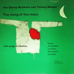 The Rising of the Moon: Irish Songs of Rebellion - Clancy Brothers