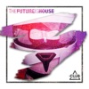 The Future is House, 2017