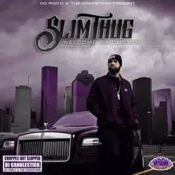 Welcome 2 Houston (ChopNotSlop Remix) - Slim Thug