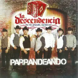 Parrandeando - La Descendencia de Rio Grande Parrandeando - La Descendencia de Rio Grande