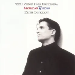 American Visions - Boston Pops Orchestra American Visions - Boston Pops Orchestra