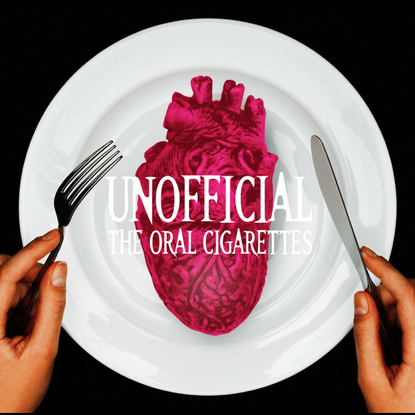 Image result for THE ORAL CIGARETTES - UNOFFICIAL