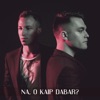 Na, O Kaip Dabar? - Single