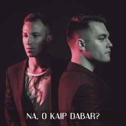2 Donatai - Na, O Kaip Dabar?