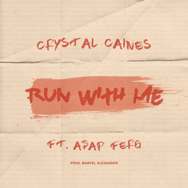 Run with Me (feat. A$AP Ferg) - Single - Crystal Caines